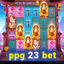 ppg 23 bet